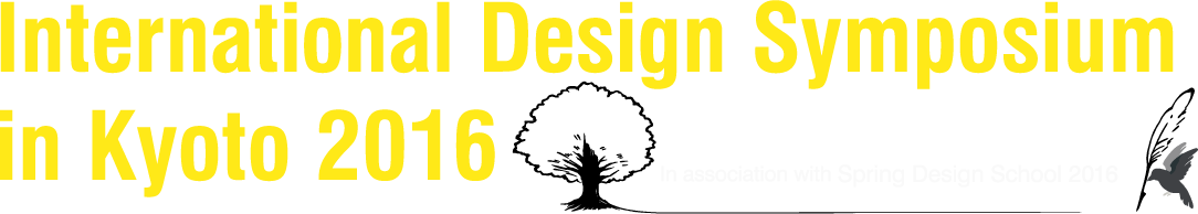 International
Design Symposium
in Kyoto 2016 [ IDS Kyoto 2016 ]